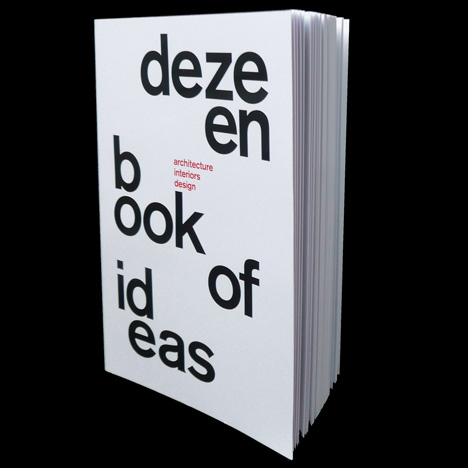 Dezeen Book of Ideas out now!