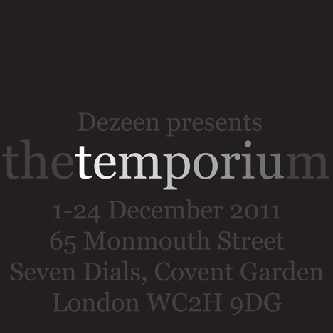 Dezeen presents The Temporium 2011