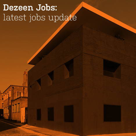 Dezeen Jobs: latest jobs update