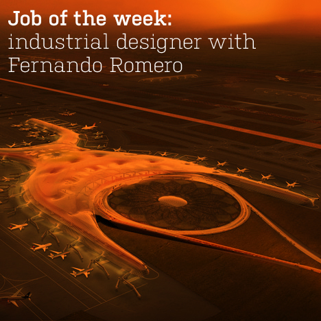 Job of the week: industrial designer with Fernando Romero