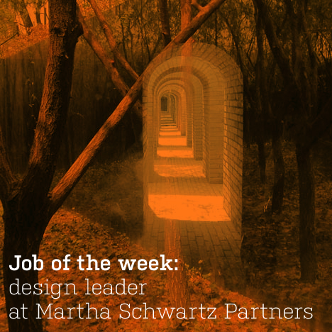 Job of the week: design leader at Martha Schwartz Partners