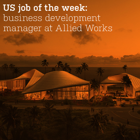 US job of the week: business development at Allied Works Architecture