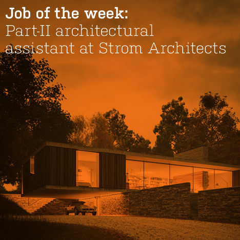 Job of the week: Part-II architectural assistant at Ström Architects