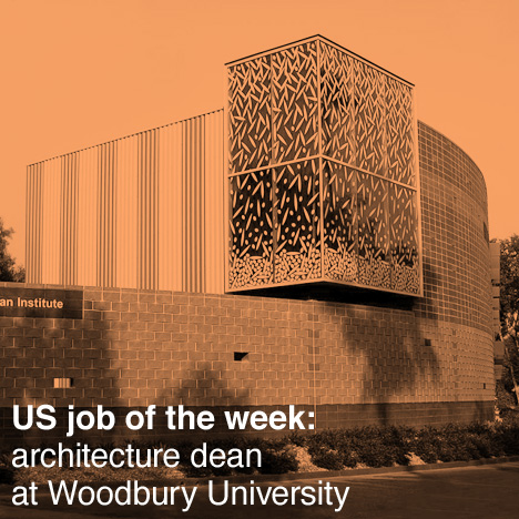 US job of the week: dean at Woodbury University School of Architecture