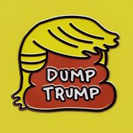 Dump Trump pin by Sagmeister & Walsh