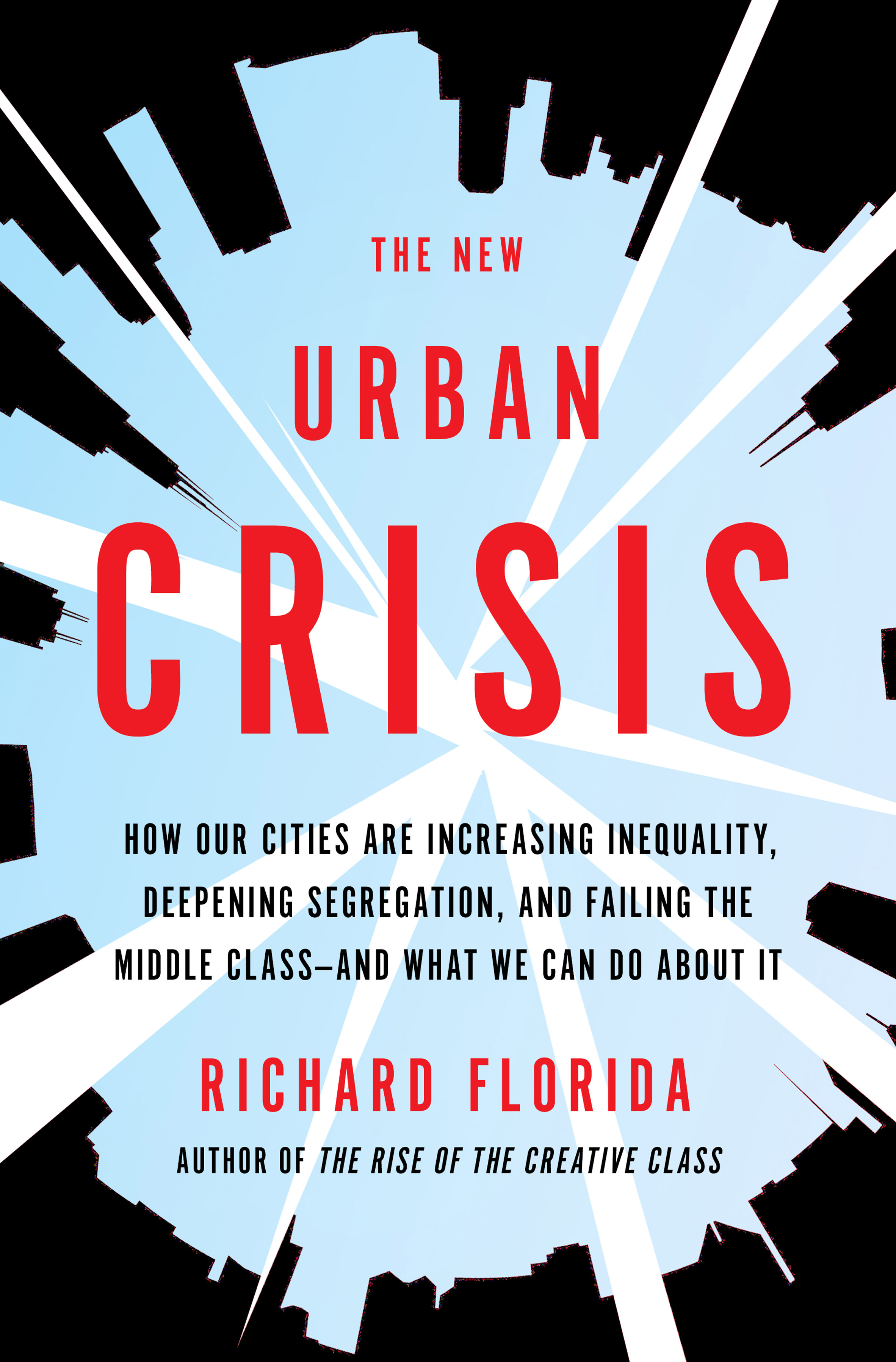 'The New Urban Crisis' is Richard Florida's newest book release on urbanisation and inequality.