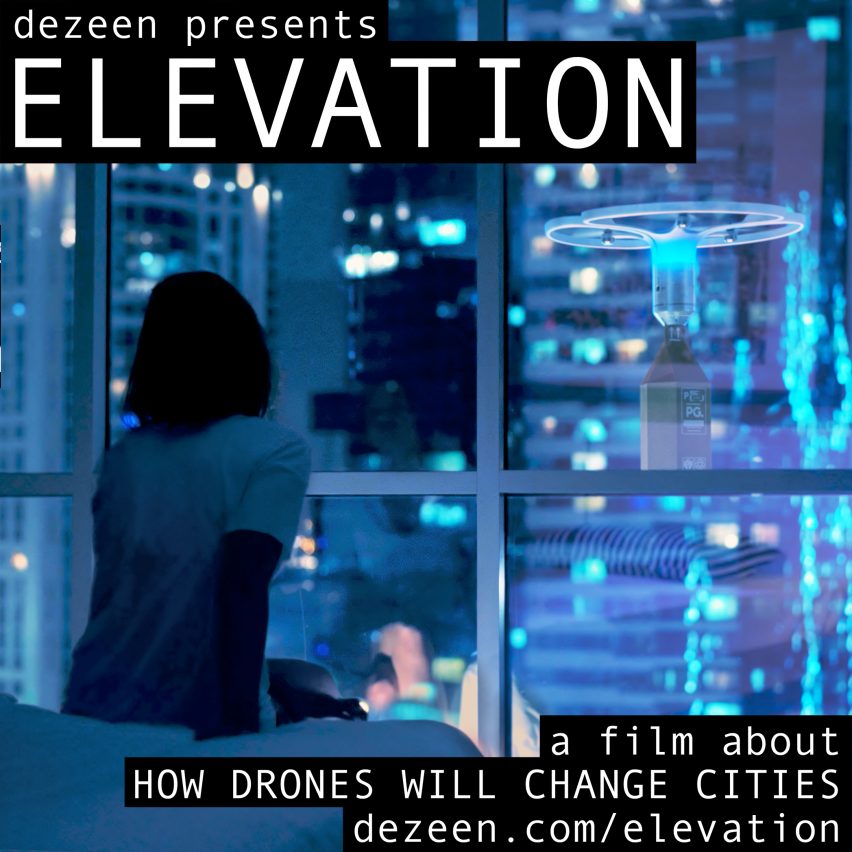 Elevation – a short documentary by Dezeen about how drones will change cities