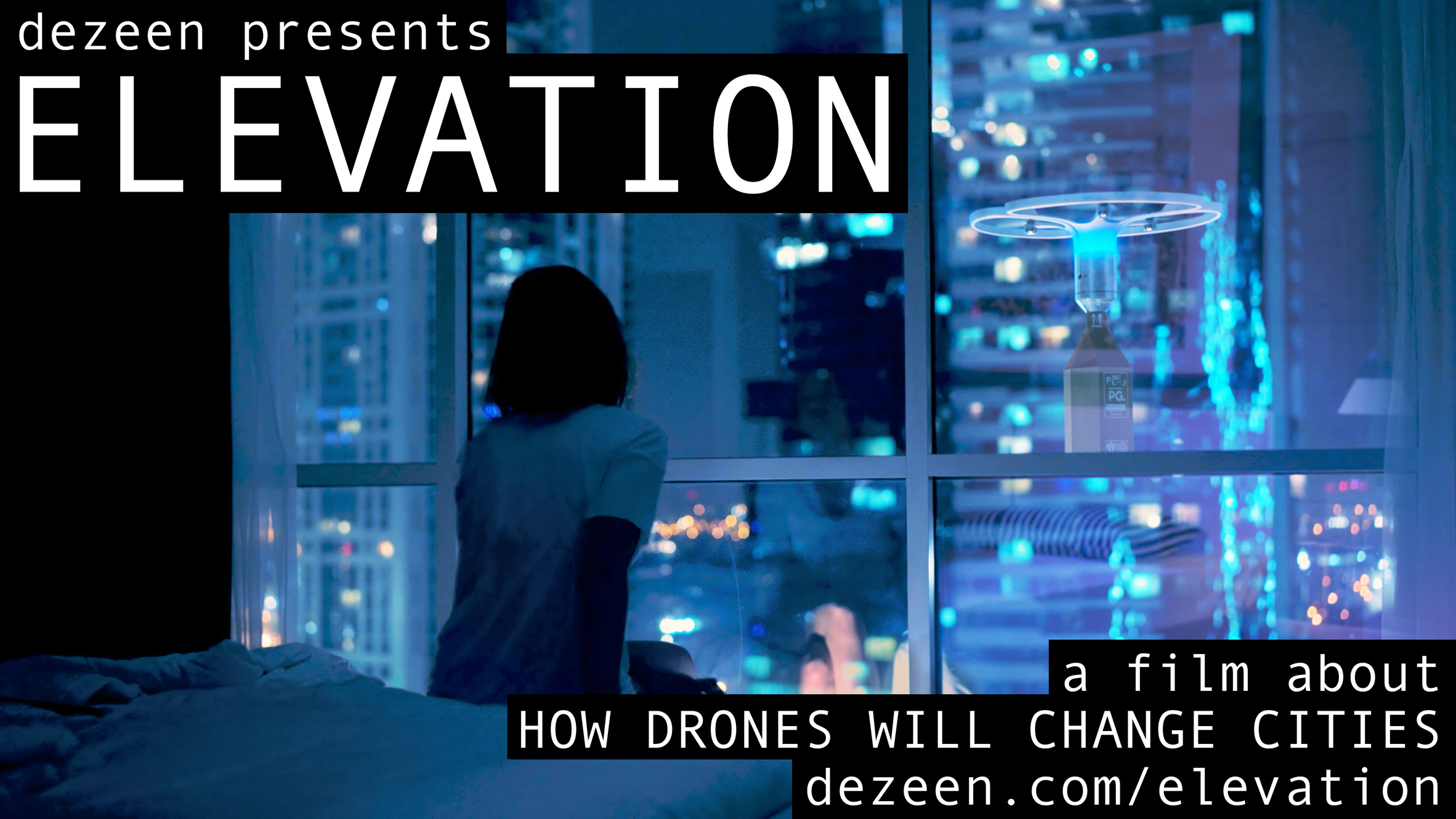 Elevation, a film about how drones will change cities