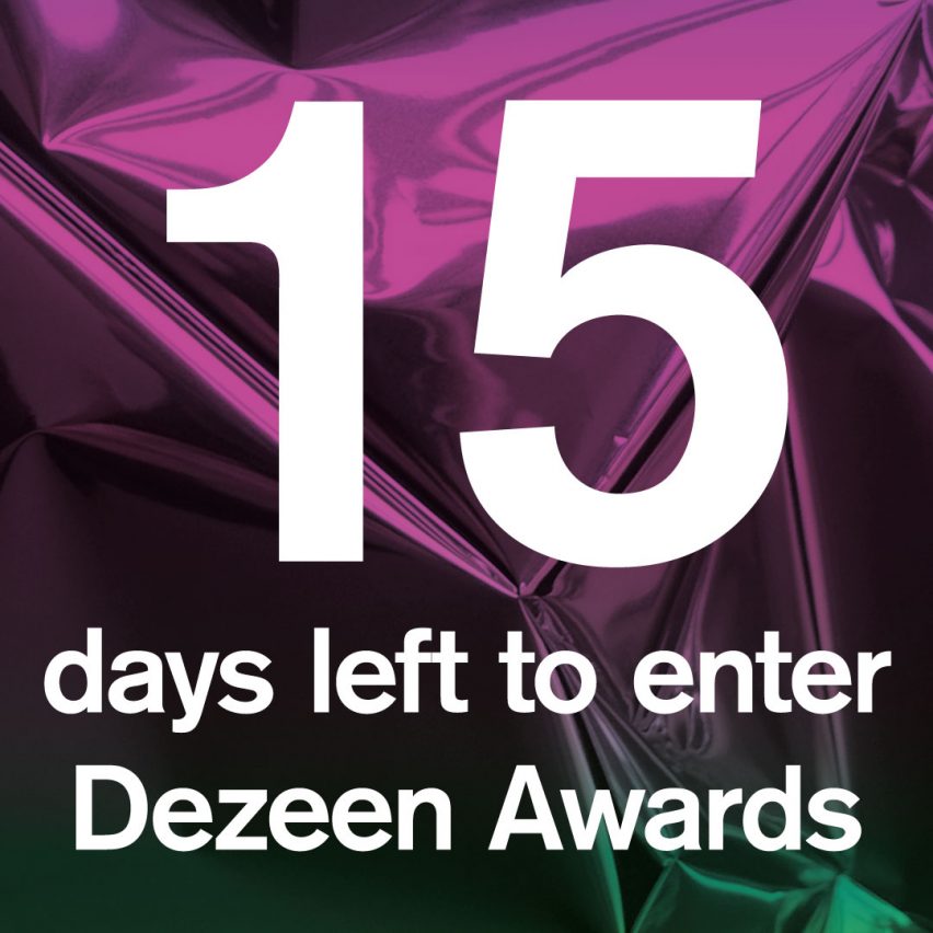 15 days left to enter Dezeen Awards 2019