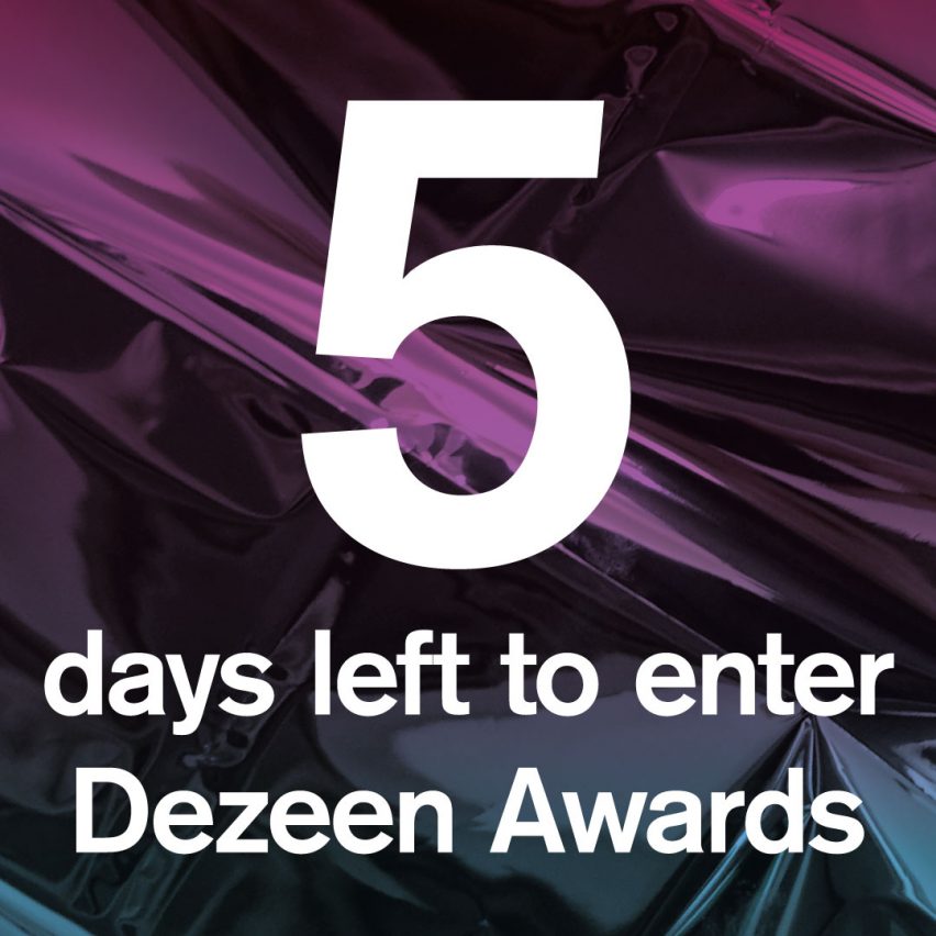 5 days left to enter Dezeen Awards