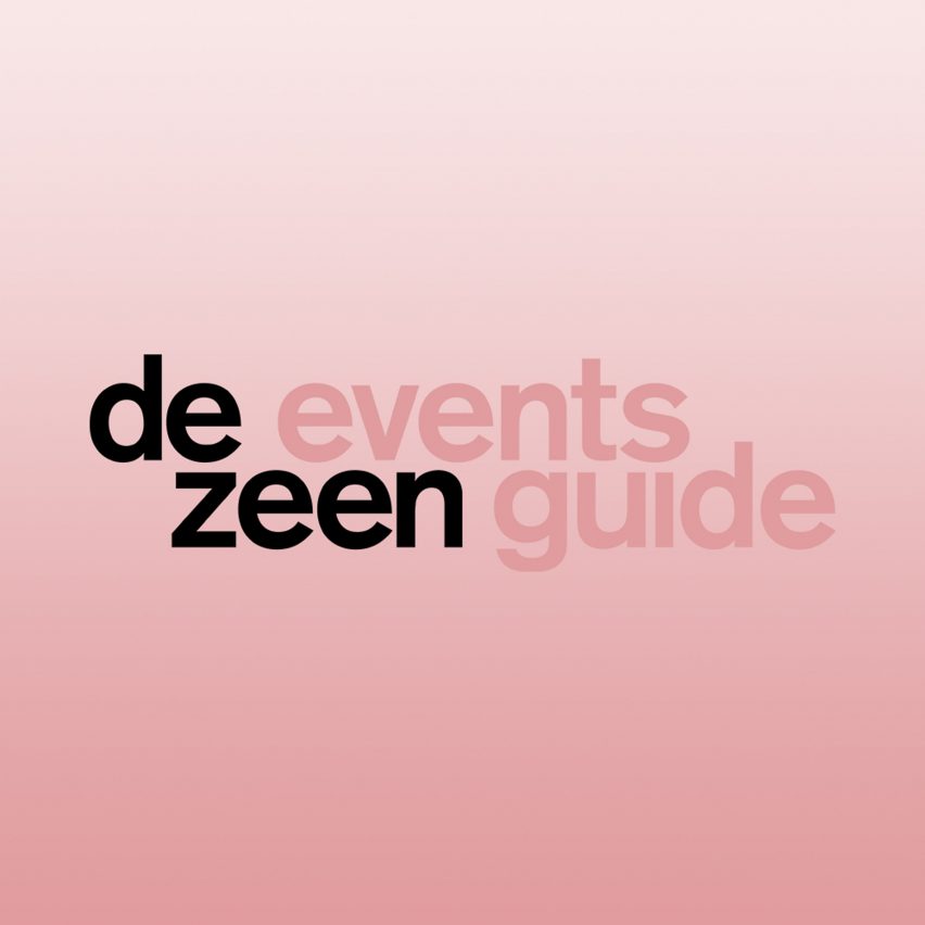 Dezeen Events Guide lists the key architecture and design events around the world