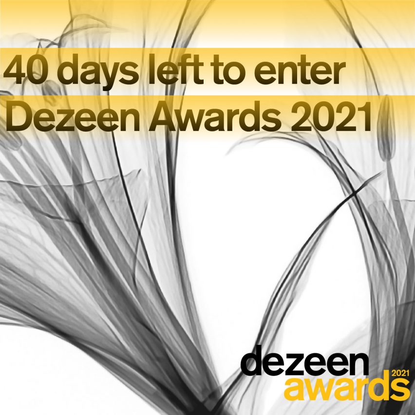 40 days left to enter Dezeen Awards 2021