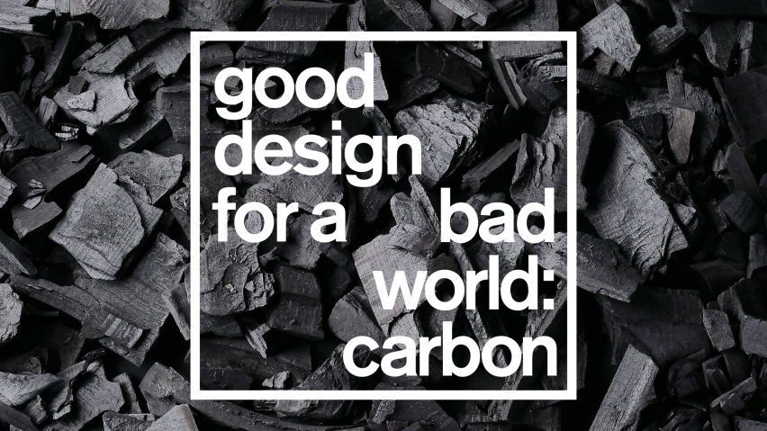 Good Design for a Bad World: carbon
