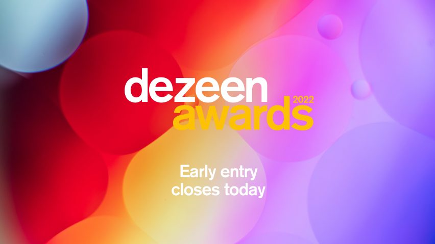 Dezeen Awards 2022 early entry closes today