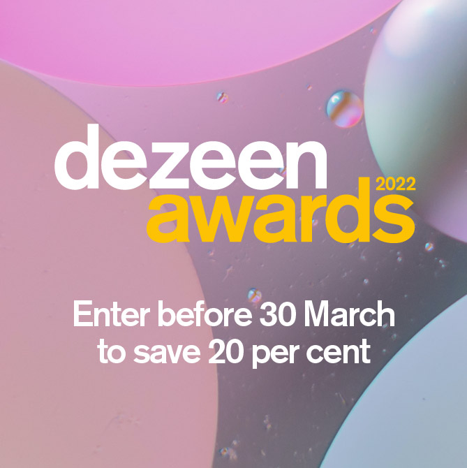 Enter Dezeen Awards 2022 before 30 March to save 20 per cent