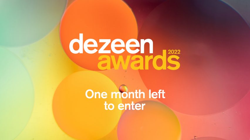 Dezeen Awards 2022 One month left to enter