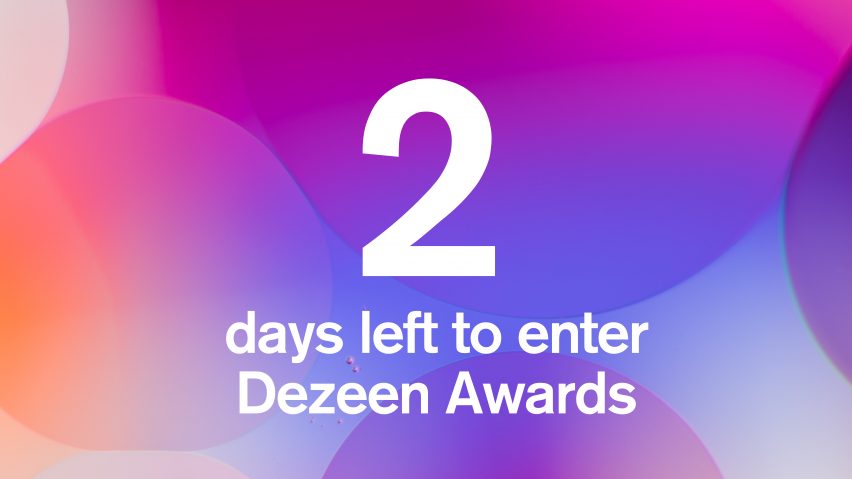Two days left to enter Dezeen Awards 2022