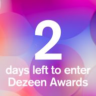 Two days left to enter Dezeen Awards 2022