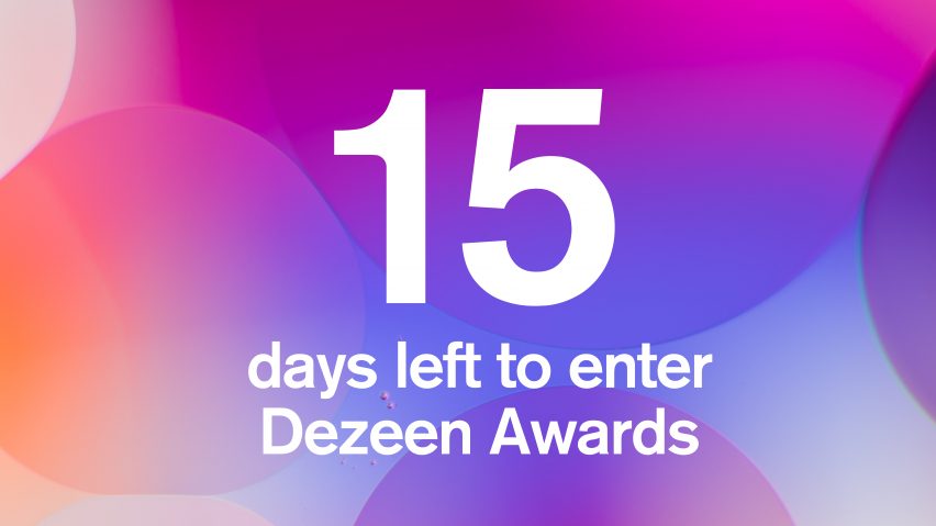 15 days left to enter Dezeen Awards 2022