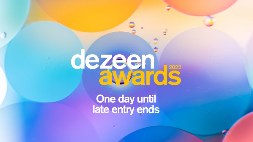 One day left to enter Dezeen Awards 2022