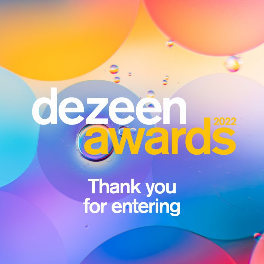 Thank you for entering Dezeen Awards 2022