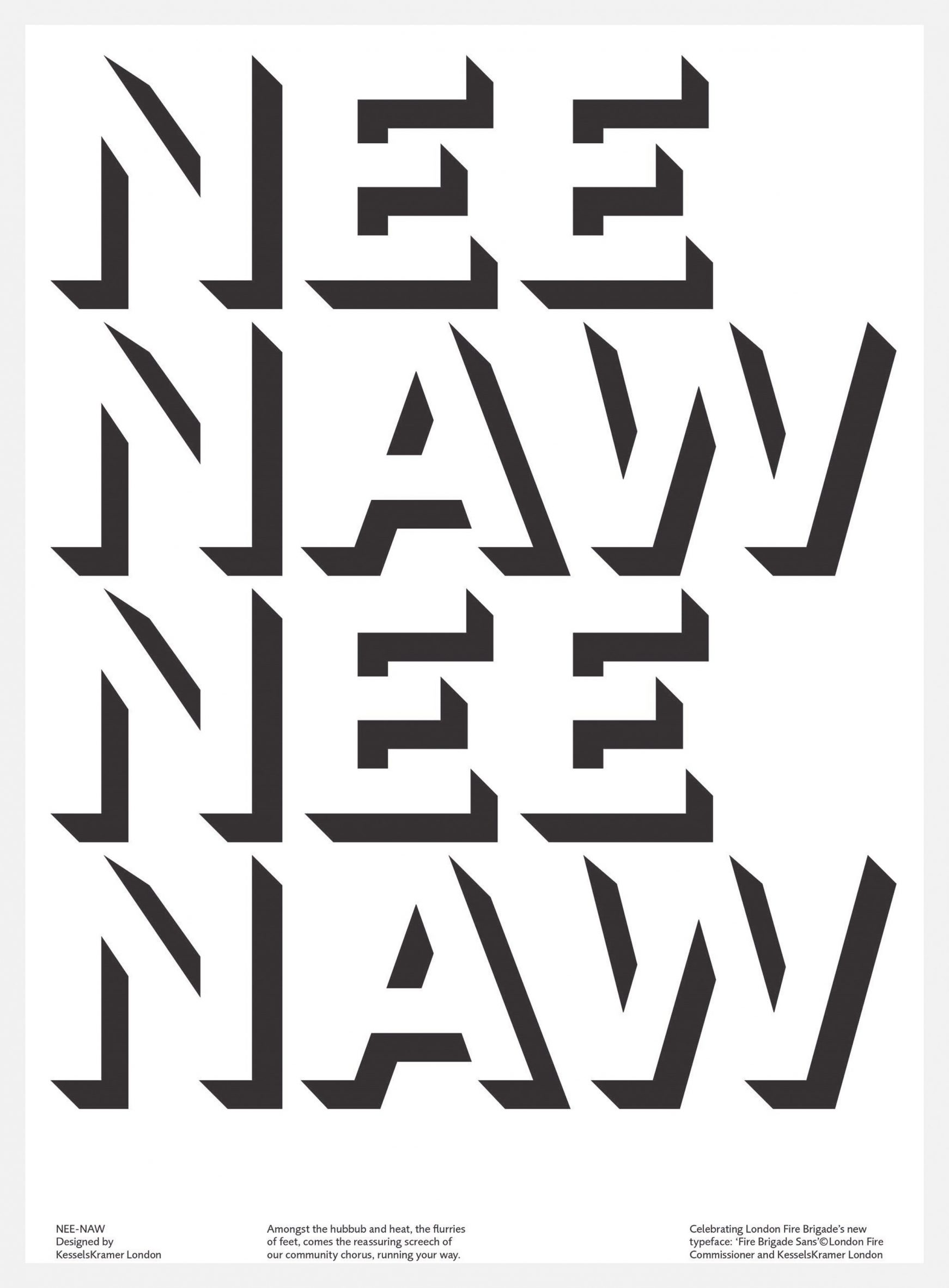 Black and white poster that reads 'Nee Naw Nee Naw'