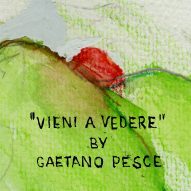 Vieni a Vedere by Gaetano Pesce