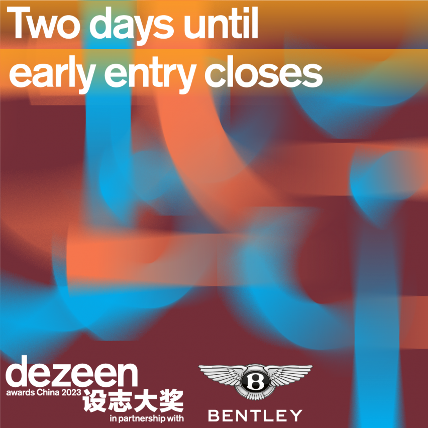 Dezeen Awards China two days to early entry closes