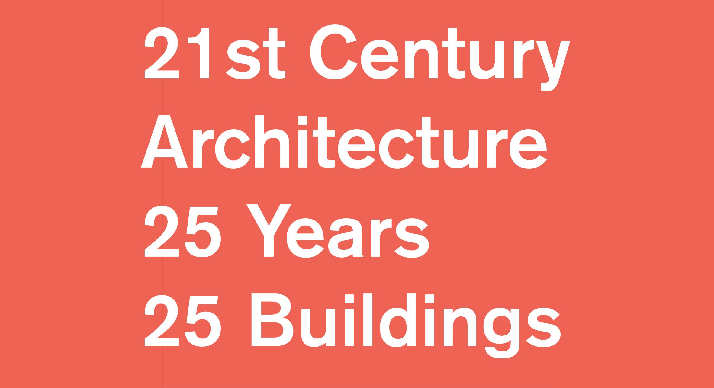 https://static.dezeen.com/uploads/2025/01/21st-century-architecture-25-years-25-buildings_hero_dezeen_2364_col_0.jpg