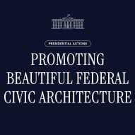 Promoting Beautiful Federal Civic Architecture executive order