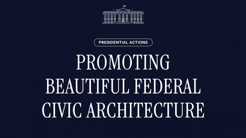 Promoting Beautiful Federal Civic Architecture executive order