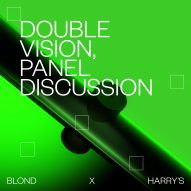Blond x Harry's &ndash; Double Vision panel discussion