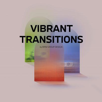 Vibrant Transitions by BMW Group Design