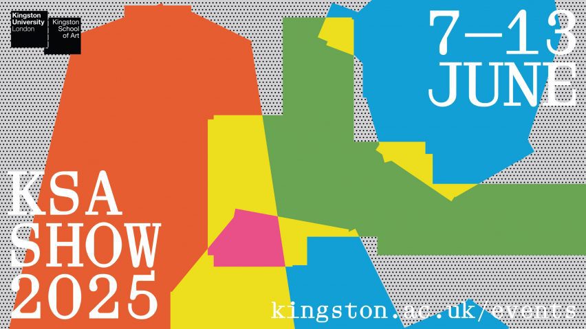 Graphic for Kingston School of Art, Degree Show 2025 at Kingston University London