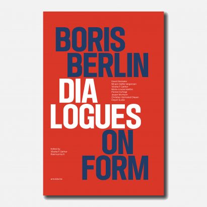 Boris Berlin/Dialogues on Form