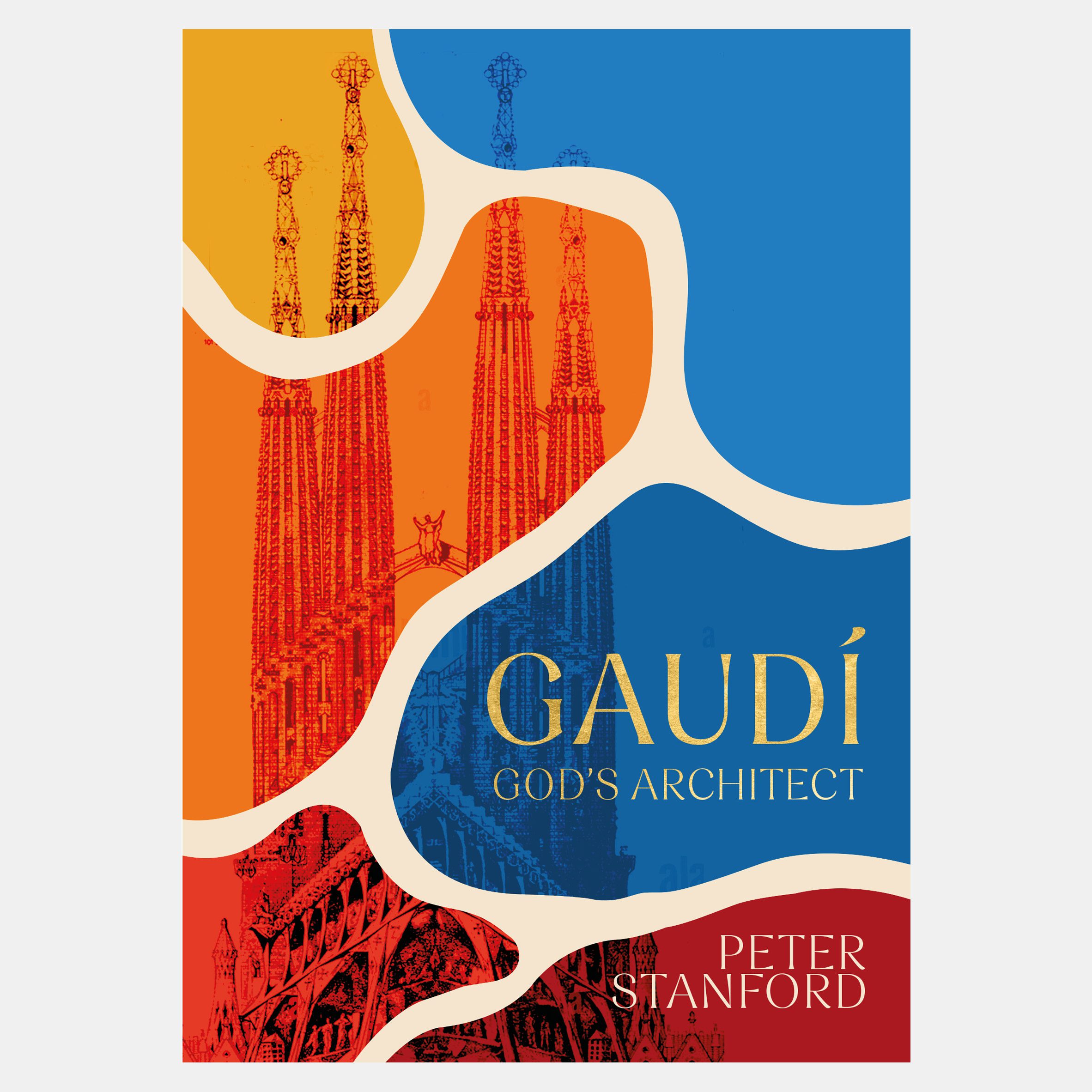 Gaudí: o arquiteto de Deus, de Peter Stanford